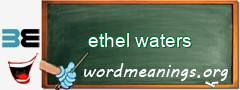 WordMeaning blackboard for ethel waters